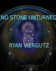 No Stone Unturned【電子書籍】[ Ryan Viergutz ]