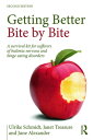 Getting Better Bite by Bite A Survival Kit for Sufferers of Bulimia Nervosa and Binge Eating Disorders【電子書籍】 Ulrike Schmidt