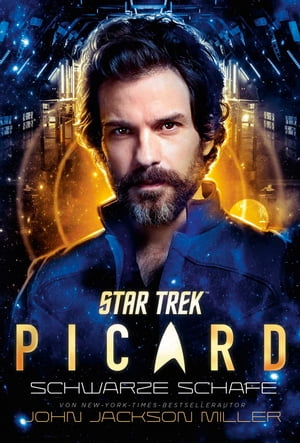 Star Trek Picard 3: Schwarze Schafe【電子書籍】 John Jackson Miller