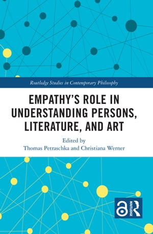 Empathy’s Role in Understanding Persons, Literature, and Art