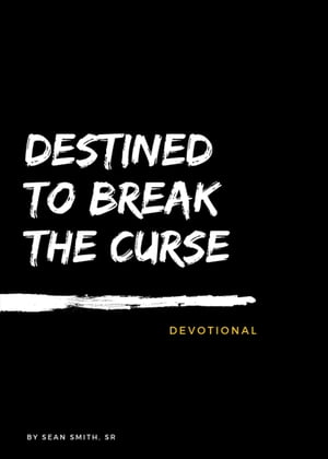 Destined To Break The Curse Devotional