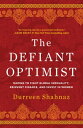 The Defiant Optimist Daring to Fight Global Inequality, Reinvent Finance, and Invest in Women【電子書籍】[ Durreen Shahnaz ]