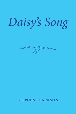 Daisy's SongŻҽҡ[ Stephen Clarkson ]