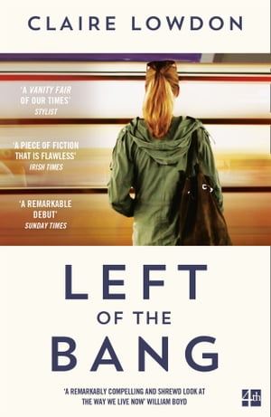 Left of the Bang【電子書籍】 Claire Lowdon