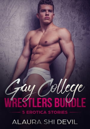 Gay College Wrestlers: 5 Short Stories