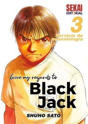 Give my regards to Black Jack Vol 03 Servicio de neonatolog?a