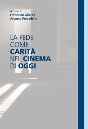 La fede come carità nel cinema di oggi