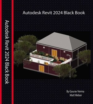 Autodesk Revit 2024 Black Book【電子書籍】[ Gaurav Verma ]