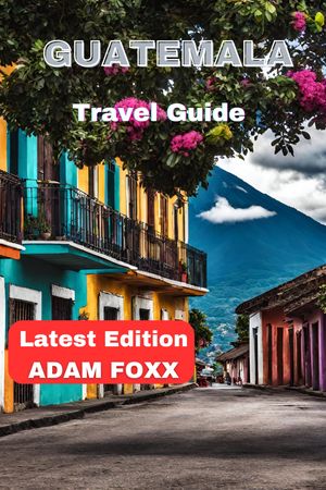 Guatemala Travel Guide