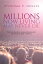 Millions Now Living May Never DieŻҽҡ[ Wynoma P. Hollis ]