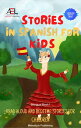 Stories in Spanish for Kids Read Aloud and Bedtime Stories for Children Bilingual Book 1