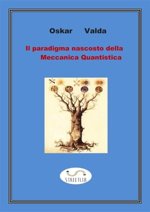 Il paradigma nascosto della meccanica quantistica