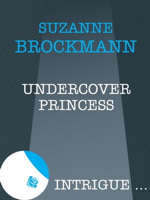 Undercover Princess (Mills & Boon Intrigue)