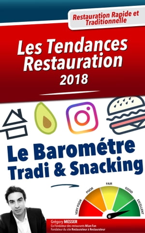 Les Tendances Restauration 2018 Le Barom?tre Tradi & Snacking