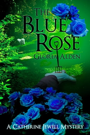 The Blue Rose【電子書籍】[ Gloria Alden ]