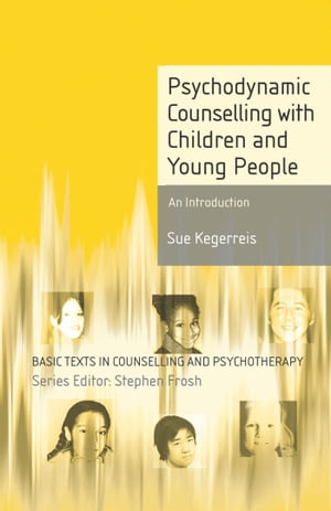 Psychodynamic Counselling with Children and Young People