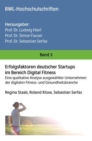 Erfolgsfaktoren deutscher Startups im Bereich Digital Fitness