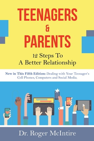 Teenagers and Parents: 12 Steps for a Better Relationship