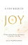 A Tiny Book of Joy 10 Ways to Bring More Joy and Creativity to Your Day - Every DayŻҽҡ[ Olya Kornienko ]