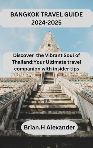 Bangkok travel guide 2024-2025