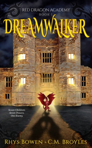 Dreamwalker A Middle-Grade Children's Fantasy Novel【電子書籍】[ Rhys Bowen ]