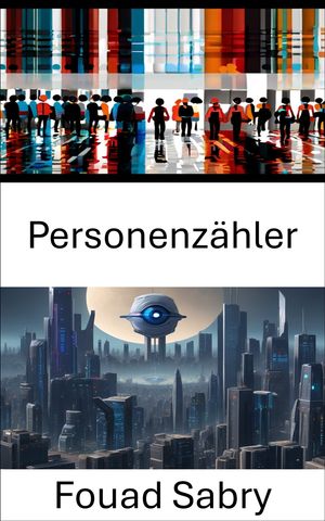 Personenz?hler Erschlie?ung von Erkenntnissen durch visuelle Analysen