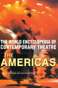 World Encyclopedia of Contemporary Theatre The Americas【電子書籍】