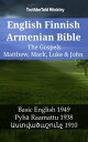 English Finnish Armenian Bible - The Gospels - Matthew, Mark, Luke & John Basic English 1949 - Pyh? Raamattu 1938 - ???????????? 1910【電子書籍】[ TruthBeTold Ministry ]