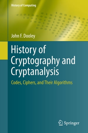 History of Cryptography and Cryptanalysis