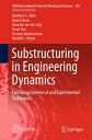 Substructuring in Engineering Dynamics Emerging Numerical and Experimental Techn...