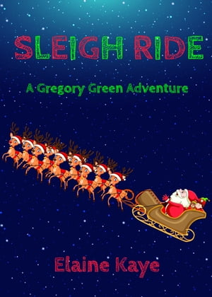 Sleigh Ride (A Gregory Green Adventure)【電子