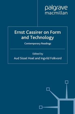 Ernst Cassirer on Form and Technology