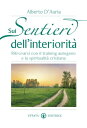 Sui sentieri dell’interiorit Ritrovarsi con il training autogeno e la spiritualit cristiana【電子書籍】 Alberto D 039 Auria