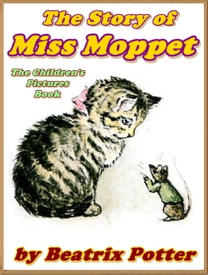 The Story of Miss MoppetŻҽҡ[ Beatrix Potter ]