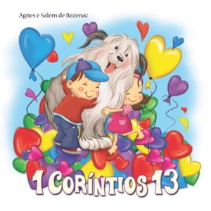 1 Cor?ntios 13 O cap?tulo do amor【電子書籍】[ Agnes de Bezenac ]