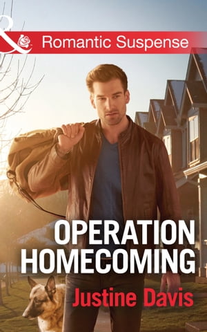 Operation Homecoming (Cutter's Code, Book 6) (Mills & Boon Romantic Suspense)【電子書籍】[ Justi..