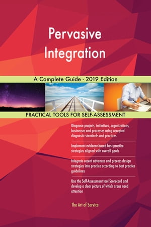 Pervasive Integration A Complete Guide - 2019 EditionŻҽҡ[ Gerardus Blokdyk ]