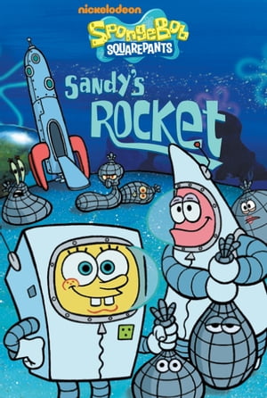 Sandy's Rocket (SpongeBob SquarePants)【電子書籍】[ Nickeoldeon ]