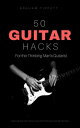 ŷKoboŻҽҥȥ㤨50 Guitar Hacks For the Thinking Man's GuitaristŻҽҡ[ Graham Tippett ]פβǤʤ477ߤˤʤޤ