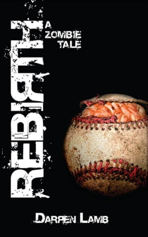 Rebirth: A Zombie Tale