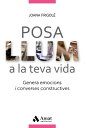 Posa llum a la teva vida. Ebook. Genera emocions i converses constructives【電子書籍】[ Joana Frigol? Peracaula ]