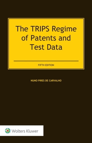 TRIPS Regime of Patents and Test DataŻҽҡ[ Nuno Pires de Carvalho ]