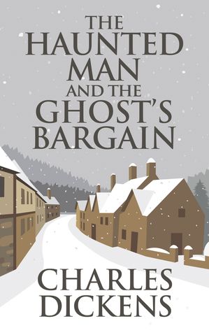 ŷKoboŻҽҥȥ㤨The Haunted Man and the Ghost's BargainŻҽҡ[ Charles Dickens ]פβǤʤ80ߤˤʤޤ