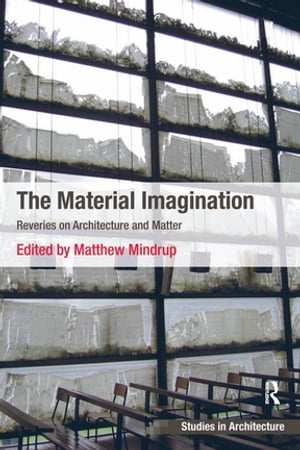 The Material Imagination