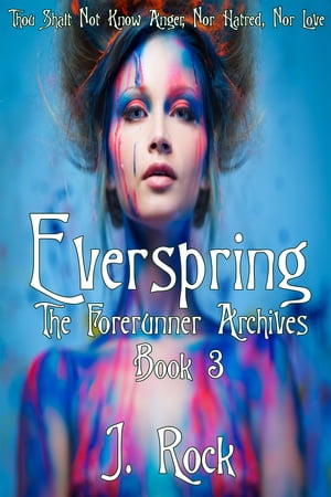 Everspring: The Forerunner Archives Book 3