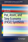 Pot, Atom, and Step Economy (PASE) Synthesis【電子書籍】[ Wei Zhang ]