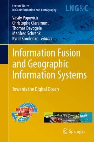 Information Fusion and Geographic Information Systems Towards the Digital Ocean【電子書籍】