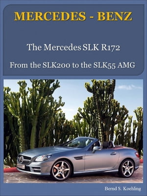 Mercedes-Benz R172 SLK with buyer's guide and VIN/data card explanation from the SLK200 to the SLK55 AMG