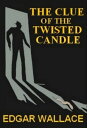 The Clue of the Twisted Candle【電子書籍】