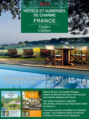 Guide des hôtels et auberges de charme – France 2013